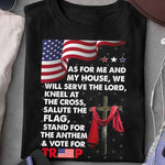 Stand For The Anthem T-Shirt As For Me And My House Shirt Patriotic Gift