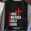 Patriotic Christian Faith T-Shirt Make America Godly Again Shirt Patriotic Christians Gift
