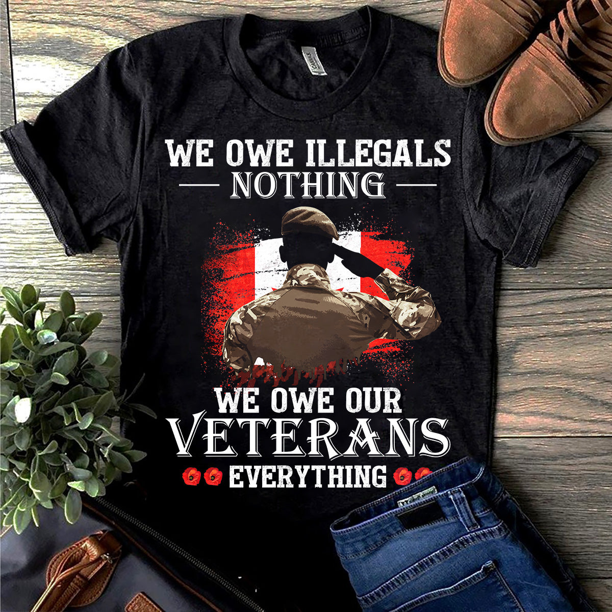 Canadian Veterans T-Shirt We Owe Our Veterans Everything Shirt Veterans Gift