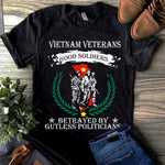 Vietnam Veterans T-Shirt Good Soldiers Betrayed By Gutless Politicians Shirt Vietnam Veterans Gift