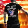 USA Eagle Liberty American Flag T-Shirt Do Not Be Afraid Of Being Outnumbered Shirt Motivation Gift