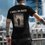 Funny Political T-Shirt I Will Be Back Shirt American Citizen Gift