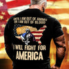 American Soldier T-Shirt I Will Fight For America Shirt Patriotic Gift