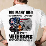 I Support Veterans T-Shirt To Many Died Defending Our Country Shirt Veterans Gift