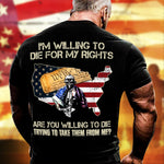 American Flag Skeleton T-Shirt I'm Willing To Die For My Rights Are You Willing To Die Shirt Patriotic Gift