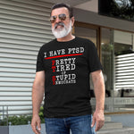 Funny Politics T-Shirt I Have PTSD Shirt American Citizen Gift