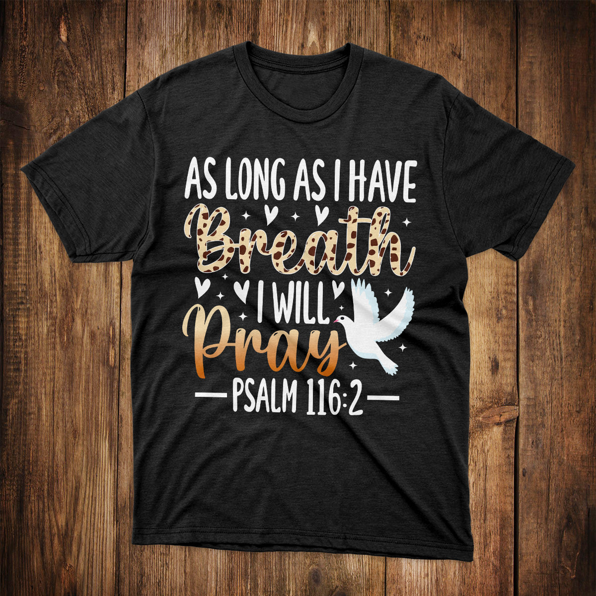 Christian Jesus Lover T-Shirt As Long As I Have Breath I Will Pray Shirt Christian Gift