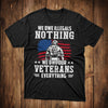US Veterans T-Shirt We Own Our Veterans Shirt Military Gift