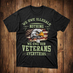 US Eagle Veteran T-Shirt We Owe Our Veterans Everything Shirt Veterans Gift