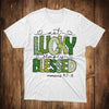 St Patrick&#39;s Day T-Shirt Not Lucky Simply Blessed Shirt St. Patrick&#39;s Day Gift