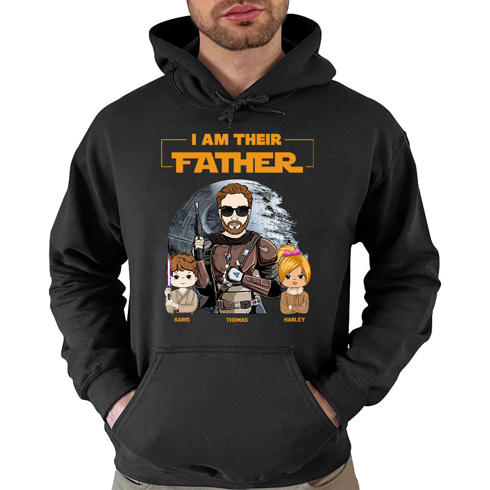 I Am Their Father Custom Shirt For Dad - Father's Day Gift