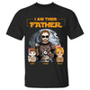 I Am Their Father Custom Shirt For Dad - Father&#39;s Day Gift