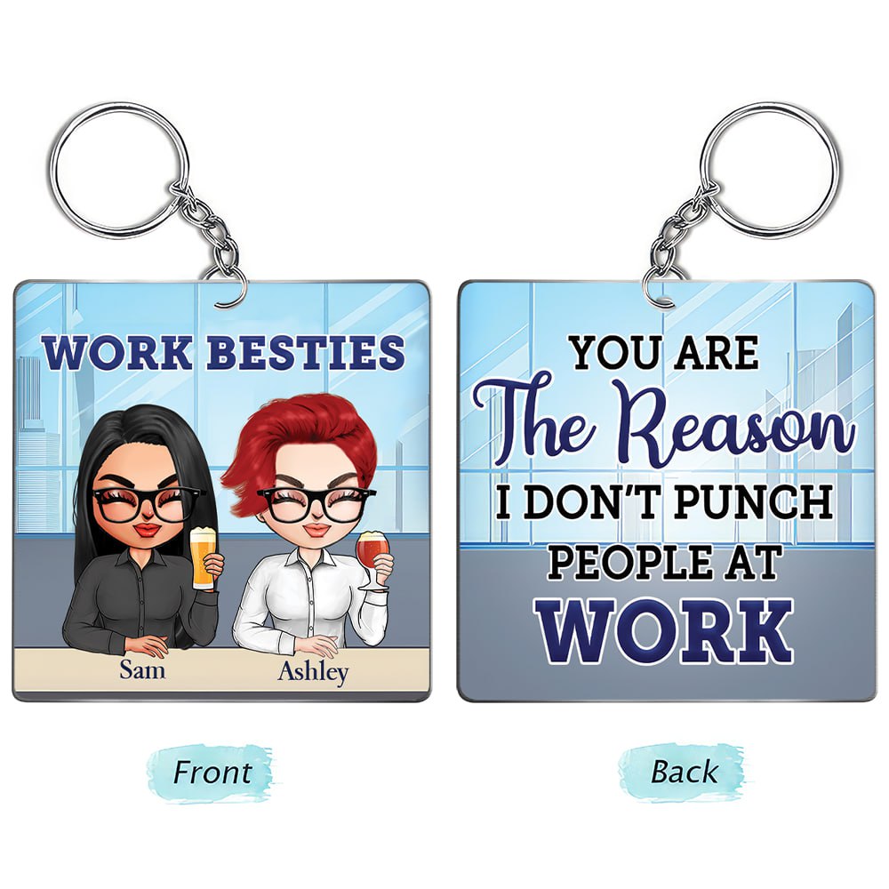 Coworker Custom Keychain You Are The Reason I Don't Punch People At Work Personalized Gift Bestie