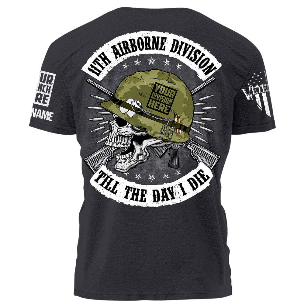 Veteran Till The Day I Die Personalized Shirt Veteran With Name Division Custom Veteran Shirt K1702