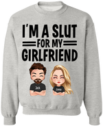 Boyfriend Husband Custom Funny Shirt I'm A Slut For My Girlfriend Personalized Gift