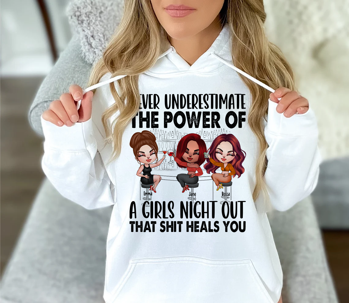 Bestie Custom T Shirt Never Underestimate The Power Of A Girls Night Out Personalized Gift For Best Friend