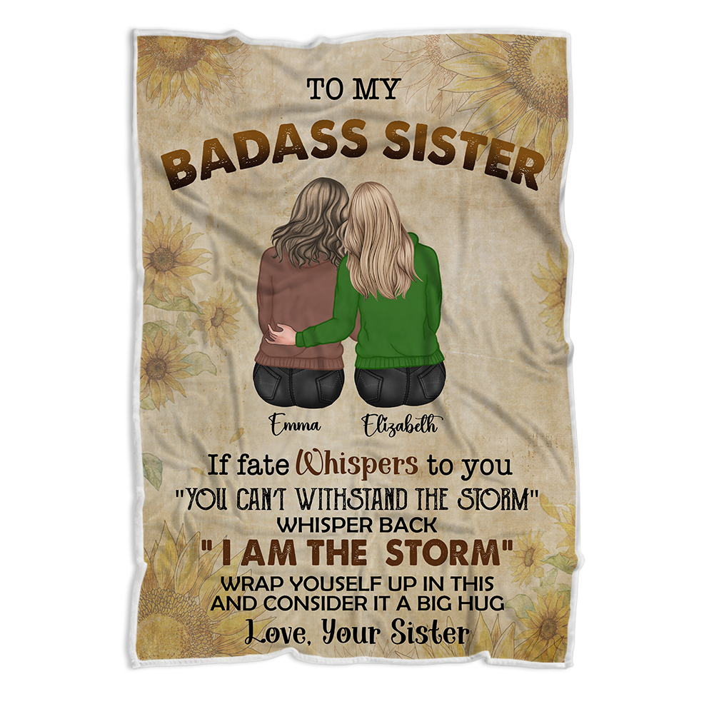 Sister Custom Blanket My Badass Sister Whisper Back You Are The Storm Personalized Gift