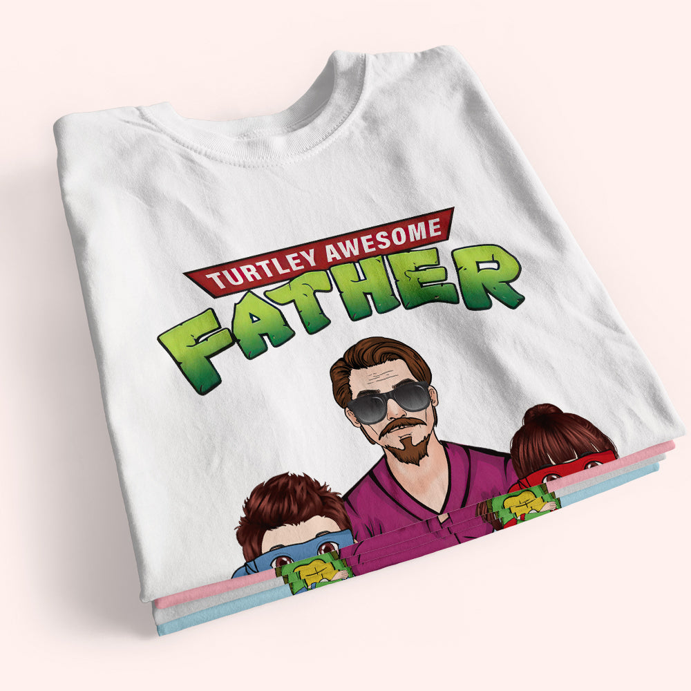 Dad Custom Shirt Turtley Awesome Father Personalized Gift