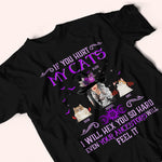 Cat Mom Custom T Shirt Hurt My Cats And I Will Hex You Witch Personalized Gift Halloween