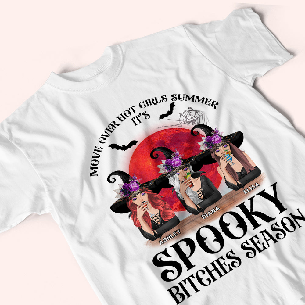 Bestie Custom T Shirt Move Over Hot Girl Summer Spooky Bitch Season Personalized Gift