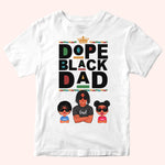 Dad Custom T Shirt Dope Black Dad Personalized Gift For Father