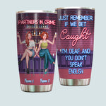 Bestie Custom Tumbler Partners In Crime If We Get Caught Funny Personalized Gift For Best Friend