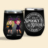 Bestie Custom Wine Tumbler Move Over It&#39;s Spooky Bitches Season Personalized Gift Halloween For Witches