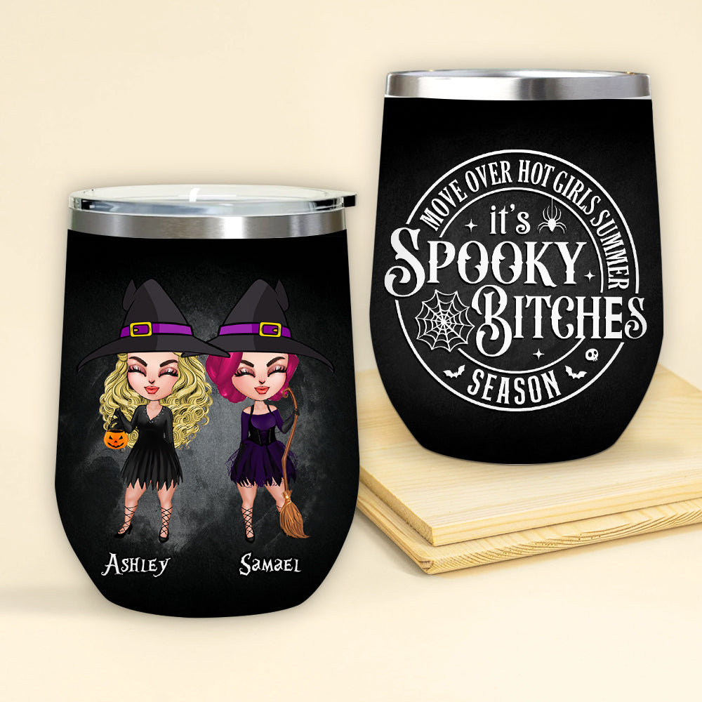 Bestie Custom Wine Tumbler Move Over It's Spooky Bitches Season Personalized Gift Halloween For Witches