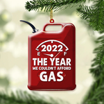 Christmas Custom Shape Ornament 2022 The Year We Couldn't Afford Gas Personalized Gift