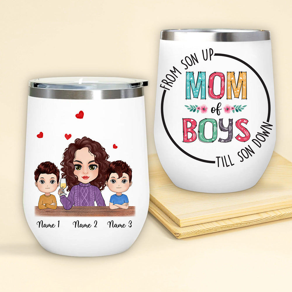 Mom Custom Wine Tumbler From Son Up Till Son Down Mom Of Boys Personalized Gift