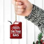 Christmas Custom Shape Ornament 2022 The Year We Couldn't Afford Gas Personalized Gift