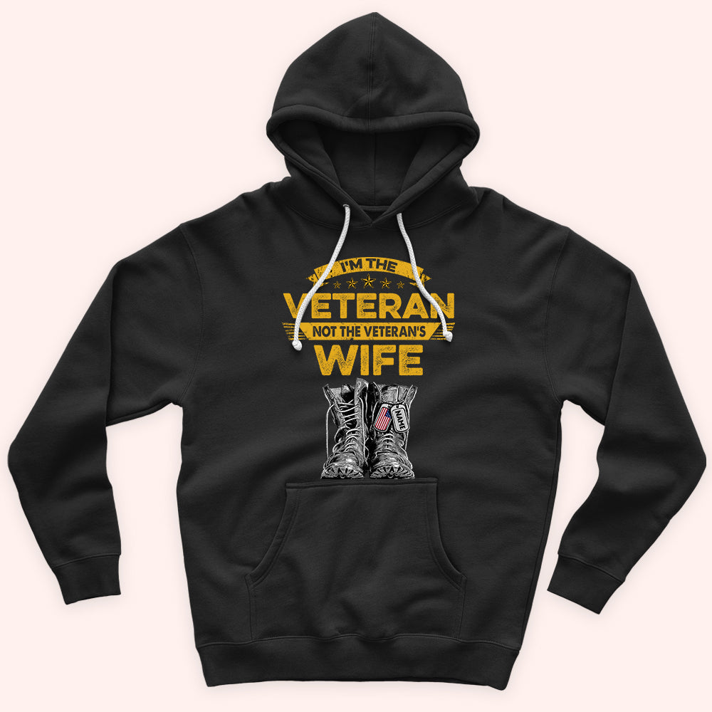 Female Veteran Custom Shirt I'm The Veteran Not The Veterans's Wife Personalize Gift