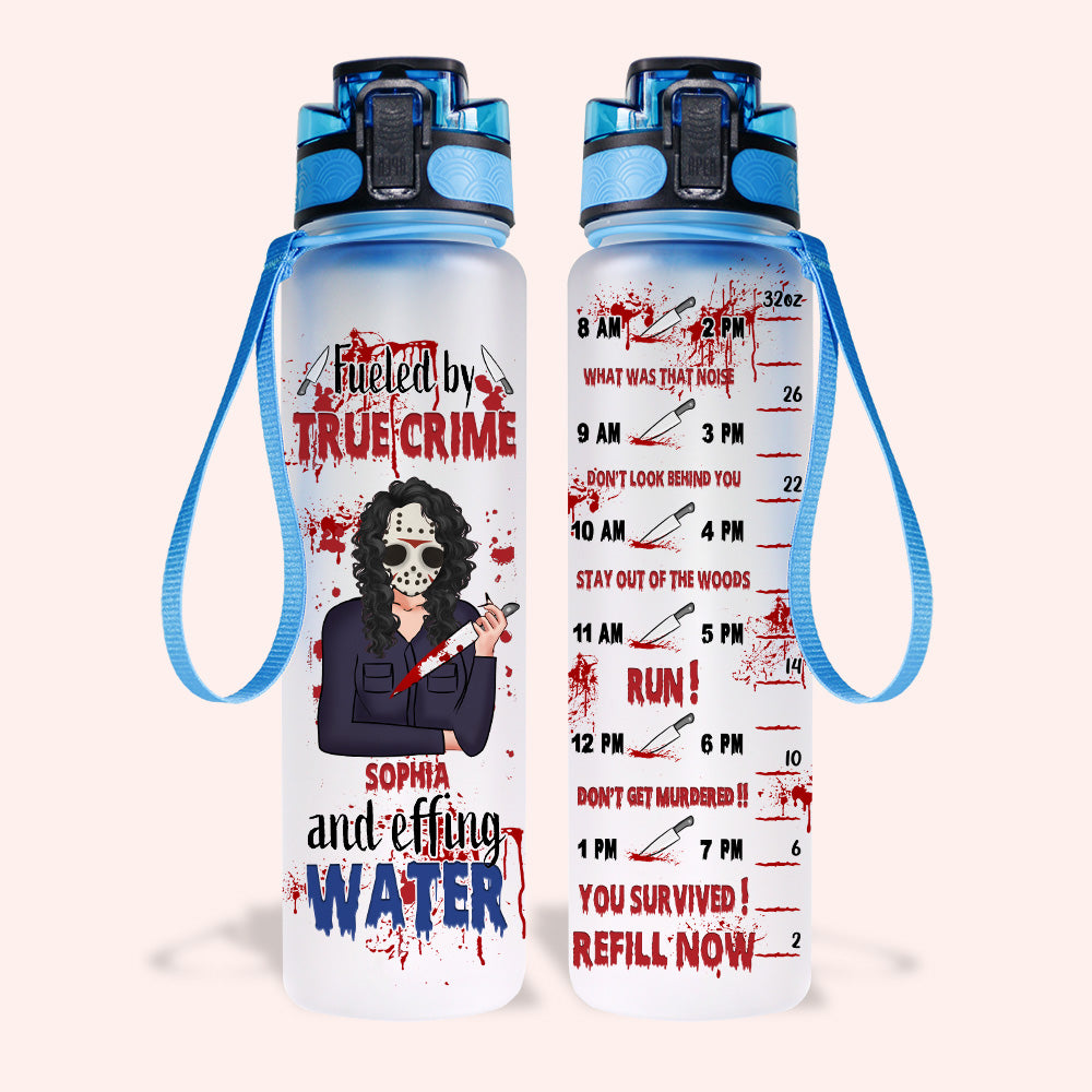 Horror Custom Tracker Bottle Fueled By True Crime And Effing Water Personalized Gift