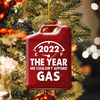 Christmas Custom Shape Ornament 2022 The Year We Couldn&#39;t Afford Gas Personalized Gift
