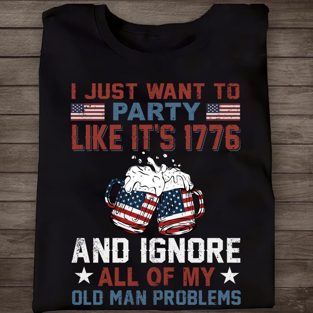 4th Of July T Shirt Just Want To Party Like It's 1776 Personalized Gift - PERSONAL84