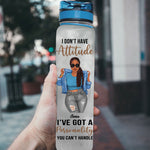 Black Girls Custom Tracker Bottle Got A Personality You Can't Handle God Says I Am Personalized Gift