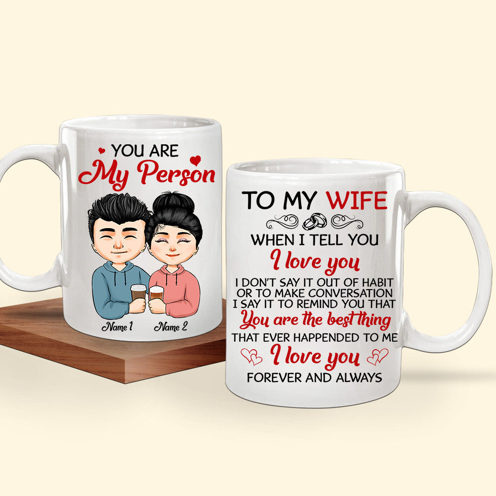 Couple Custom Mug You Are My Person When I Tell You I Love You