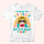 Back To School Custom Shirt I'm Ready For School But Is It Ready For Me Personalized Gift