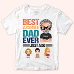 Dad Custom Shirt Best Asshole Dad Ever Just Ask Personalized Gift