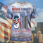 9 11 2001 Memorial All Over Printed Shirt No Day Shall Erase From The Memory Of Time Some Gave All - PERSONAL84