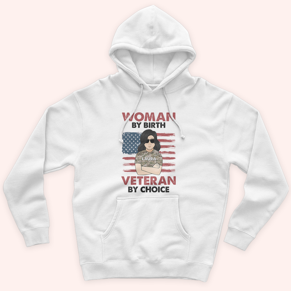 Female Veteran Custom Shirt Woman By Birth Veteran By Choice Personalized Gift