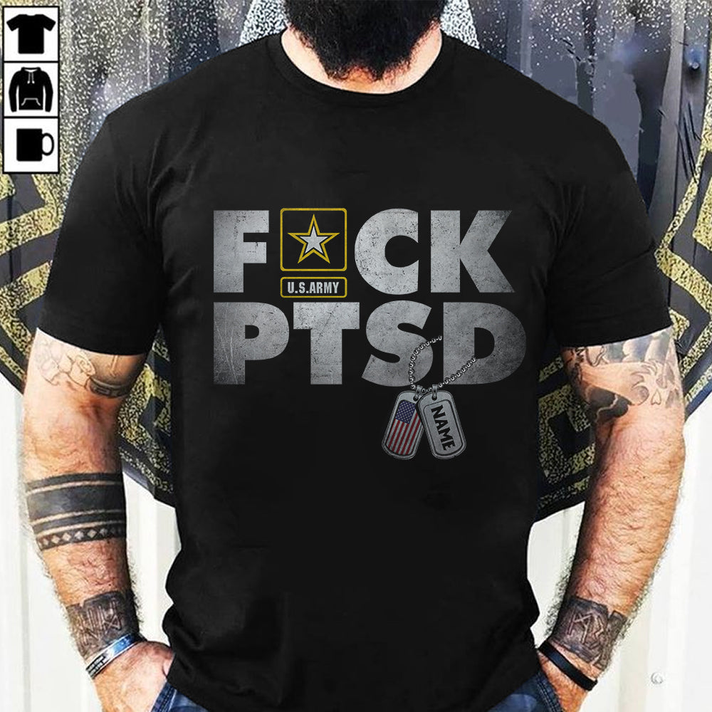 Veteran Custom Shirt Fuck PTSD Personalized Gift
