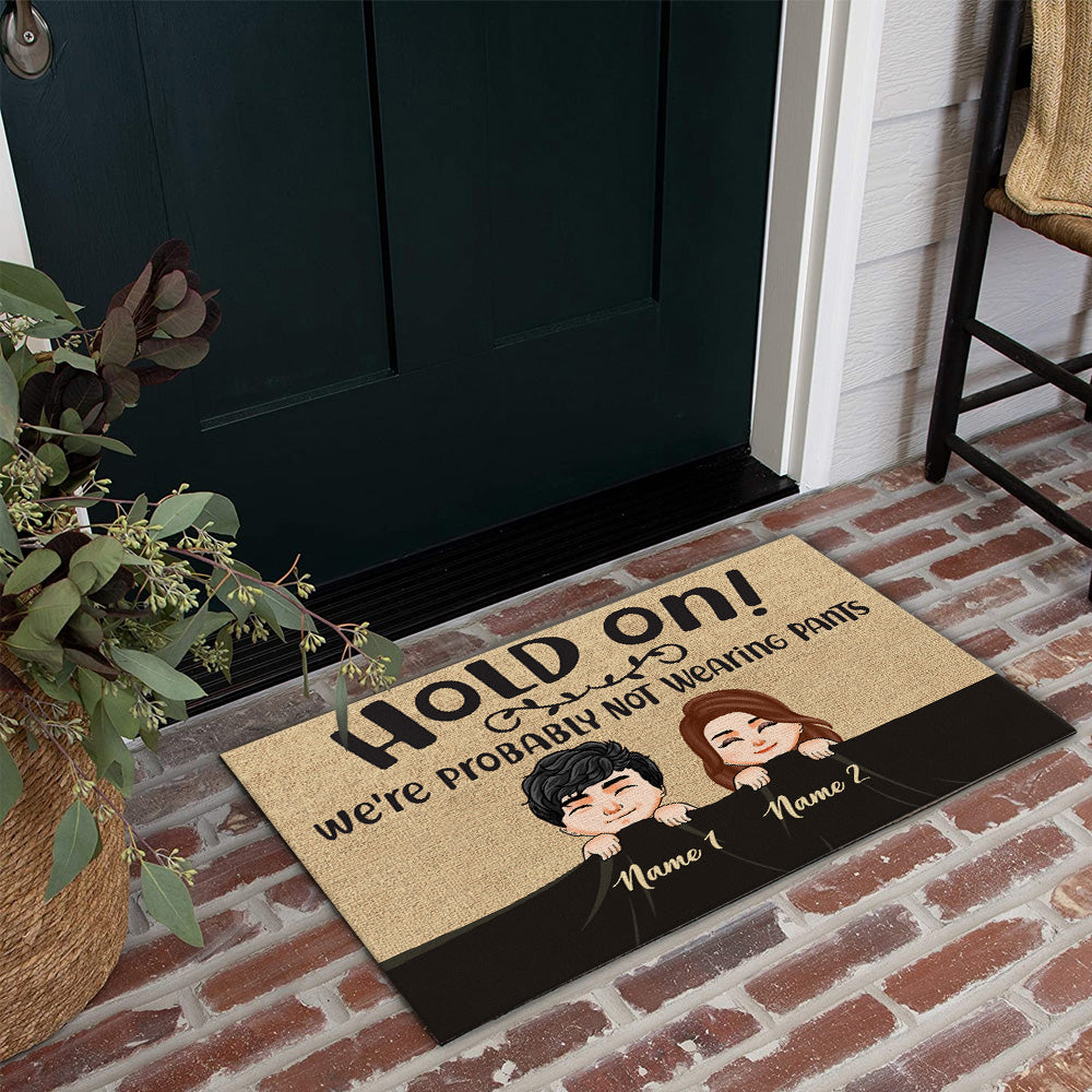 Couple Custom Doormat Hold On We're Probably Not Wearing Pants Personalized Gift