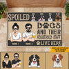 Dog Custom Doormat Spoiled Dogs And Their Household Staff Live Here Personalized Gift For Dog Lover