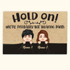Couple Custom Doormat Hold On We&#39;re Probably Not Wearing Pants Personalized Gift