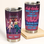 Bestie Custom Tumbler Best Bitches Here's To Another Year Of Bonding Over Alcohol Personalized Best Friend Gift