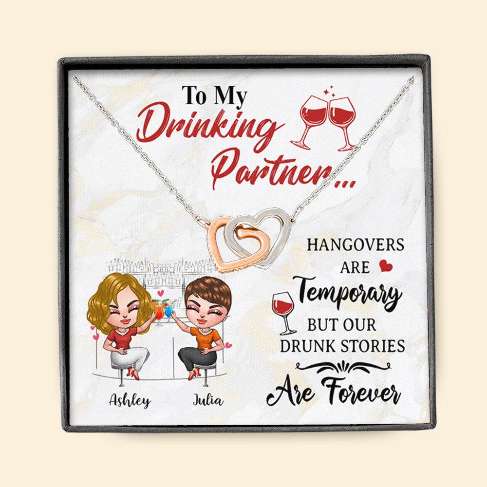 Bestie Custom Interlocking Hearts Necklace Drinking Partner Hangovers Are Temporary Drunk Stories Are Forever Personalized Best Friend Gift