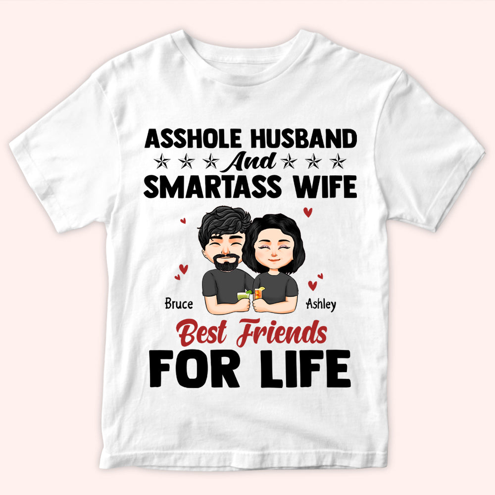 Married Couple Custom Shirt Asshole Husband And Smartass Wife Best Friends For Life Personalized Gift