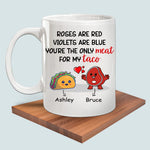 Couple Custom Mug Roses Are Red You're The Only Meat For My Taco Funny Personalized Gift For Her