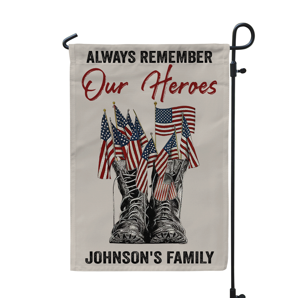 Veteran Custom Garden Flag Always Remember Our Heroes Personalized Gift for Memorial Day
